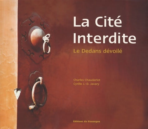 Livrenpoche : La cité interdite : Le dedans dévoilé - Charles Chauderlot - Livre