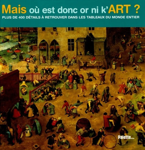 Livrenpoche : Mais où est donc or ni k'art ? - Collectif - Livre