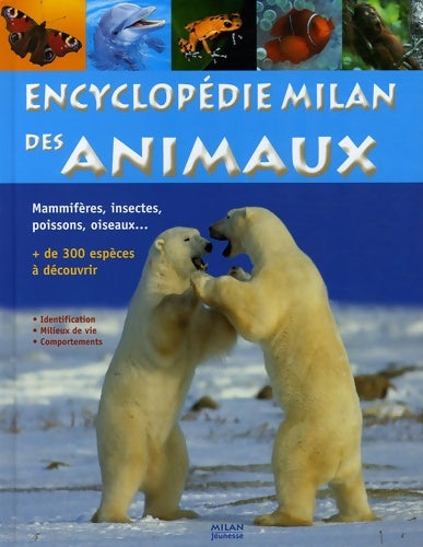 Livrenpoche : Encyclopédie milan des animaux - Emmanuelle Grundmann - Livre