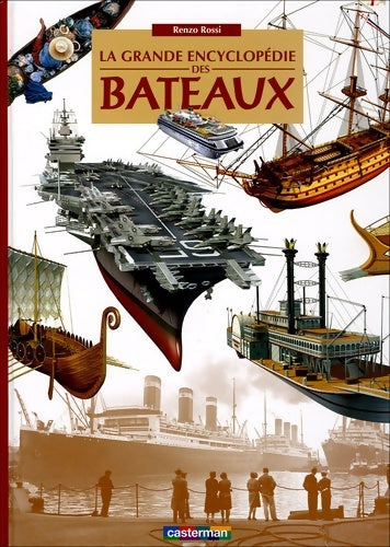 Livrenpoche : Grande encyclopédie des bateaux - Rossi Renzo - Livre