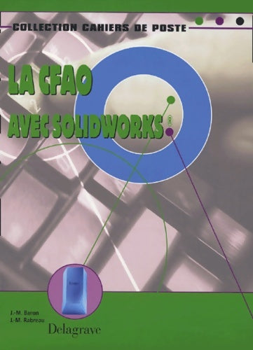 Livrenpoche : La cfao avec solidworks - Jean-Michel Baron - Livre