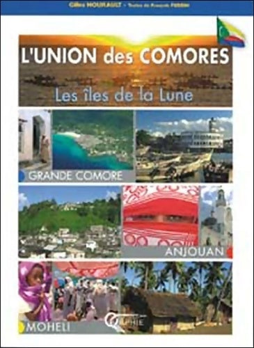 Livrenpoche : L'union des comores : D'île en île - Gilles Nourault - Livre