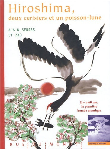 Livrenpoche : Hiroshima deux cerisiers et un poisson-lune - Alain Serres - Livre