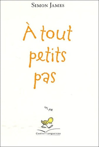 Livrenpoche : A tout petits pas - S. James - Livre