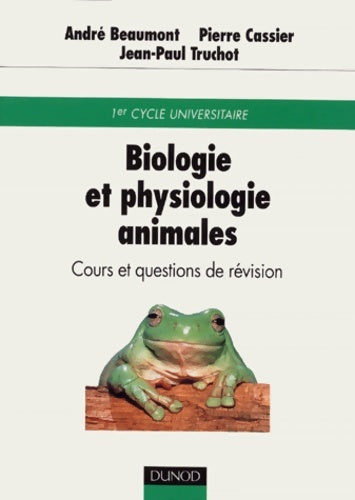 Livrenpoche : Biologie et physiologie animales : Cours et questions de révision - André Beaumont - Livre