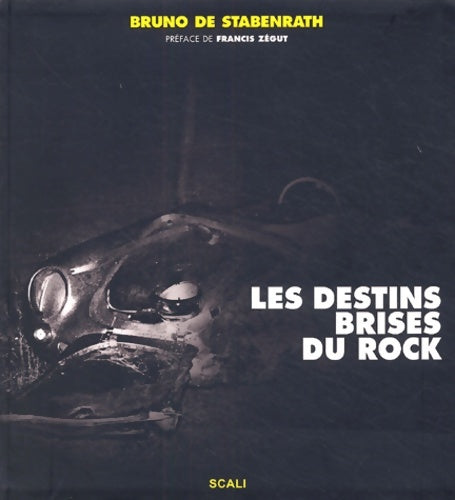 Livrenpoche : Les destins brisés du rock - De Stabenrath Bruno - Livre