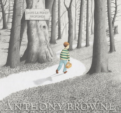 Dans la forêt profonde - Anthony Browne - Livre