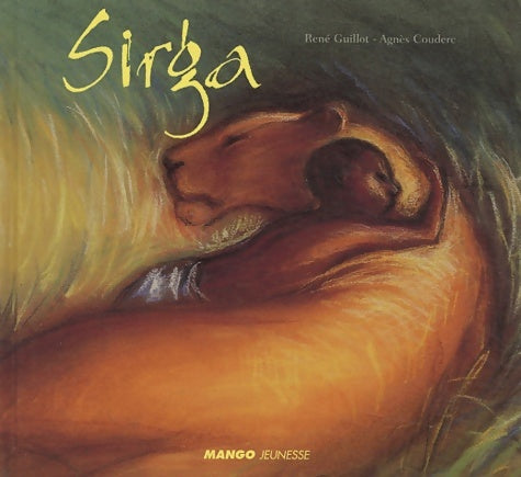 Livrenpoche : Sirga - sélection du comité des mamans hiver 2004 (3-6 ans) - René Guillot - Livre
