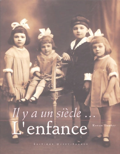 Livrenpoche : Il y a un siècle l'enfance - Ronan Dantec - Livre