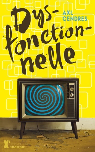Livrenpoche : Dysfonctionnelle - Axl Cendres - Livre