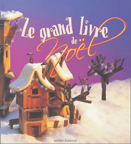 Livrenpoche : Grand livre de noël (le) - Delphine Saulière - Livre