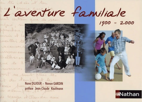 Livrenpoche : L'aventure familiale 1900-2000 - Nane Dujour - Livre