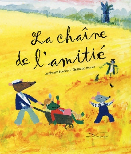 Livrenpoche : La chaîne de l'amitié - Anthony France - Livre