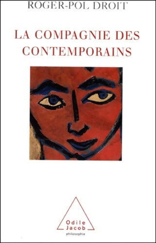 Livrenpoche : La compagnie des contemporains - Roger-Pol Droit - Livre