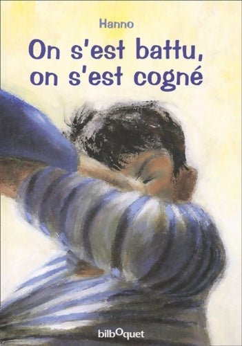 Livrenpoche : On s'est battu on s'est cogné - Hanno - Livre