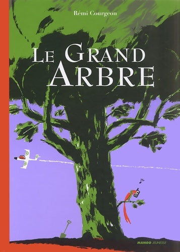 Le grand arbre - Rémi Courgeon - Livre
