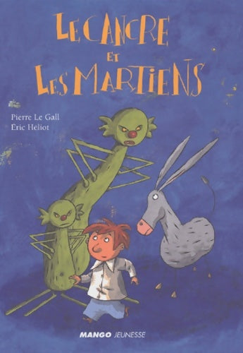 Livrenpoche : Le cancre et les martiens - Pierre Le Gall - Livre