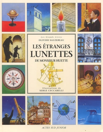 Livrenpoche : Les étranges lunettes de monsieur huette - Olivier Sauzereau - Livre