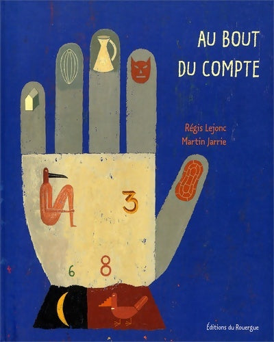 Livrenpoche : Au bout du compte - sélection du comité des mamans hiver 2003 (6-9 ans) - Régis Lejonc - Livre