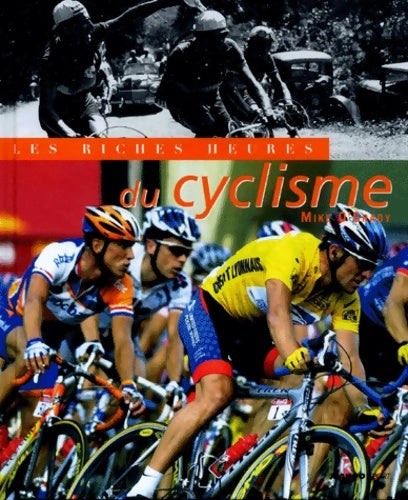 Livrenpoche : Les riches heures du cyclisme - Mike O'grady - Livre