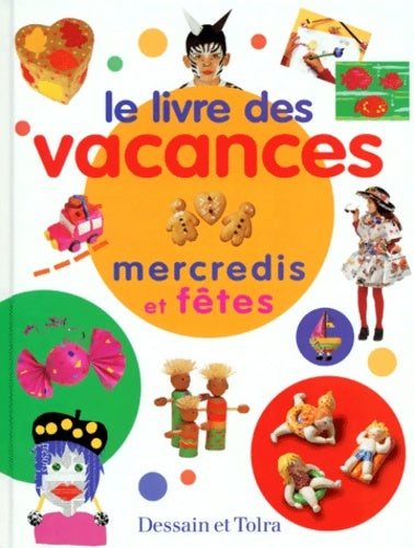 Livrenpoche : Le livre des vacances : Mercredis et fêtes - Collectif - Livre
