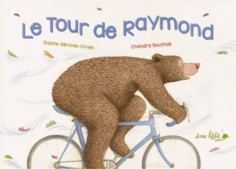 Livrenpoche : Le tour de Raymond - Sophie Séronie-vivien - Livre