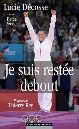 Livrenpoche : Je suis restée debout - Lucie Decosse - Livre