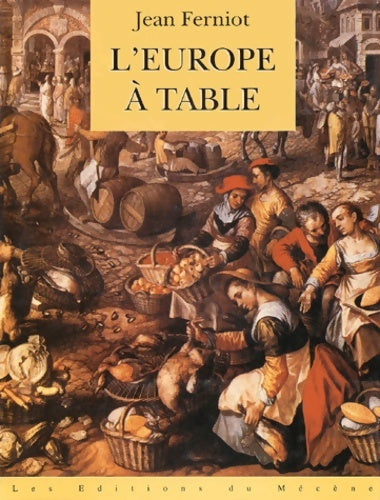 Livrenpoche : l'Europe à table - Jean Ferniot - Livre