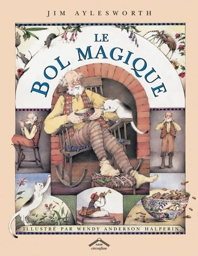 Livrenpoche : Le bol magique - Jim Aylesworth - Livre