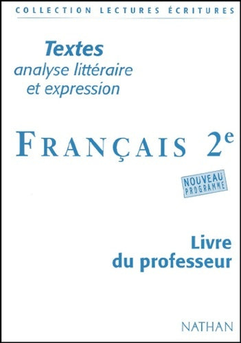 Livrenpoche : Textes analyse littéraire et expression. Français 2e. Livre du professeur - Rince - Livre
