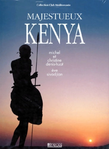 Livrenpoche : Majestueux Kenya - Denis-huot-m+c+sivadjian - Livre