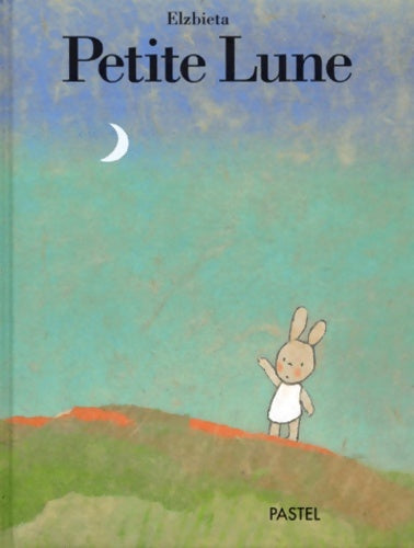 Livrenpoche : Petite lune - Elzbieta - Livre