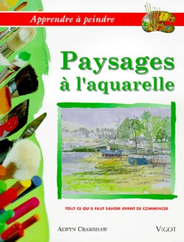Livrenpoche : Paysages à l'aquarelle. Apprendre à peindre - Crawshaw - Livre