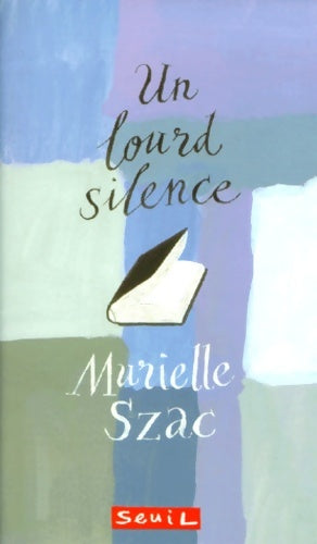 Livrenpoche : Un lourd silence - Murielle Szac - Livre
