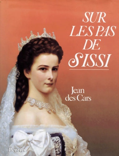 Livrenpoche : Sur les pas de Sissi - Jean Des Cars - Livre