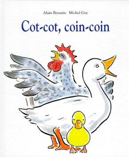 Livrenpoche : Cot cot coin coin - Alain Broutin - Livre