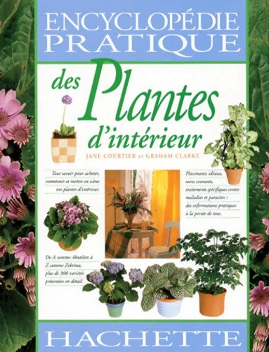 Livrenpoche : Encyclopédie pratique des plantes d'intérieur - Jean Courtier - Livre