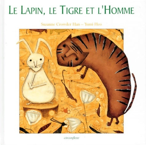 Livrenpoche : Le lapin le tigre et l'homme - S. C. Han - Livre