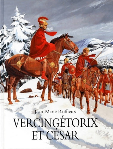 Livrenpoche : Vercingétorix et césar - Jean-Marie Ruffieux - Livre