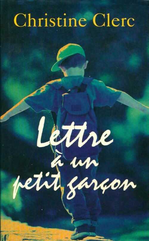 Livrenpoche : Lettre à un petit garçon - Christine Clerc - Livre