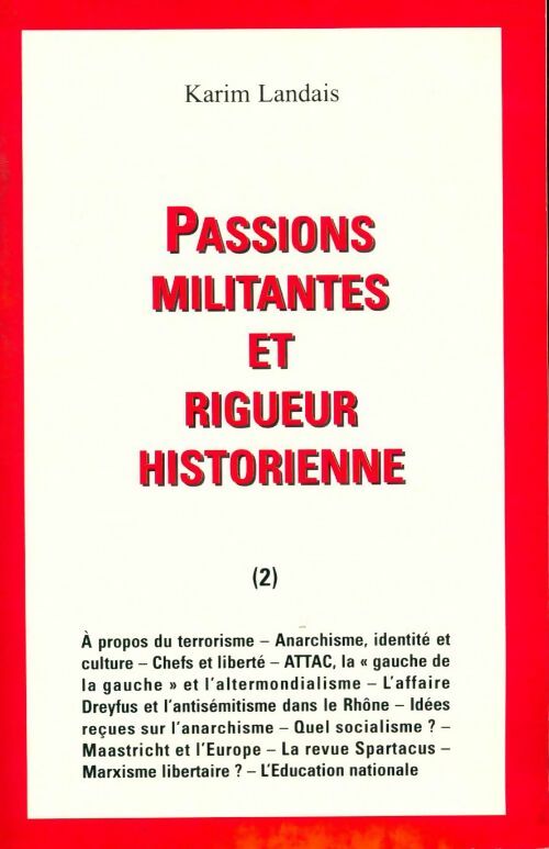 Livrenpoche : Passions militantes et rigueur historienne Tome II - Karim Landais - Livre