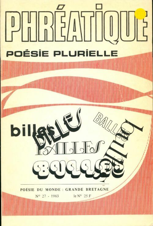 Livrenpoche : Phréatique n°27 : Billes, balles, bulles - Collectif - Livre