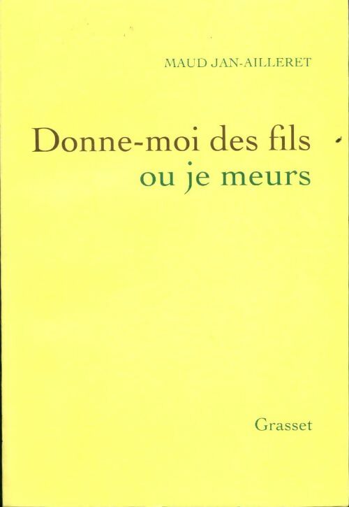 Livrenpoche : Donne-moi des fils ou je meurs - Maud Jan-Ailleret - Livre