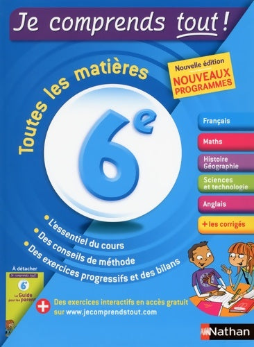 Je comprends tout - 6eme - toutes les matières pour réussir son année de 6e - Collectif - Livre