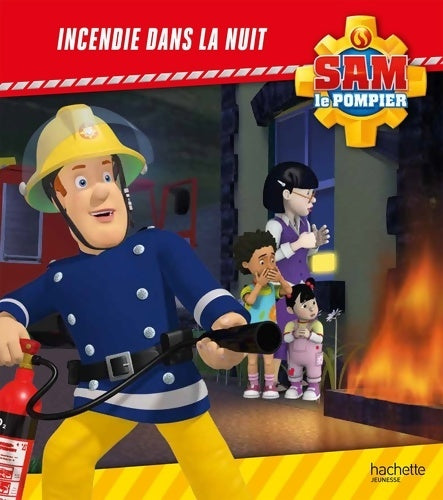 Livrenpoche : Sam le pompier - incendie dans la nuit - Anne Marchand Kalicky - Livre