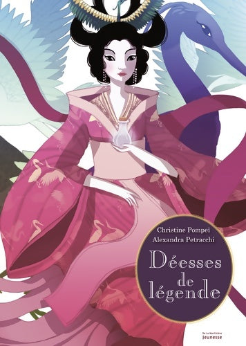 Livrenpoche : Déesses de légende - Christine Pompéï - Livre