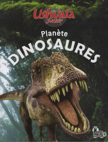 Livrenpoche : Ushuaia junior planète dinosau - Jean-Philippe Noël - Livre
