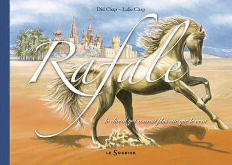 Livrenpoche : Rafale le cheval qui courait plus vite que le vent - Lulie Chap - Livre