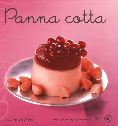 Livrenpoche : Panna cotta - Stéphanie Bulteau - Livre