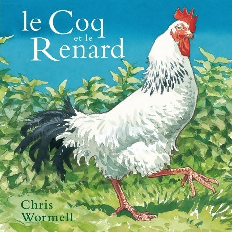 Livrenpoche : Le coq et le renard - Chris Wormell - Livre
